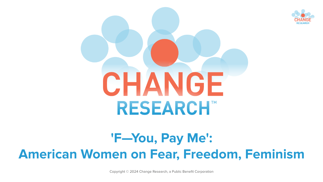 'F— You, Pay Me': American Women on Fear, Freedom, and Feminism